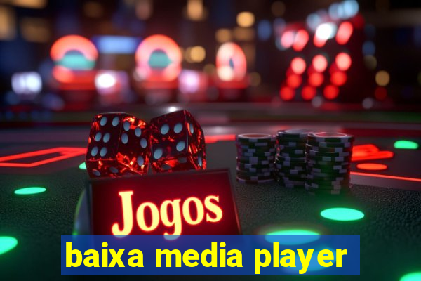 baixa media player